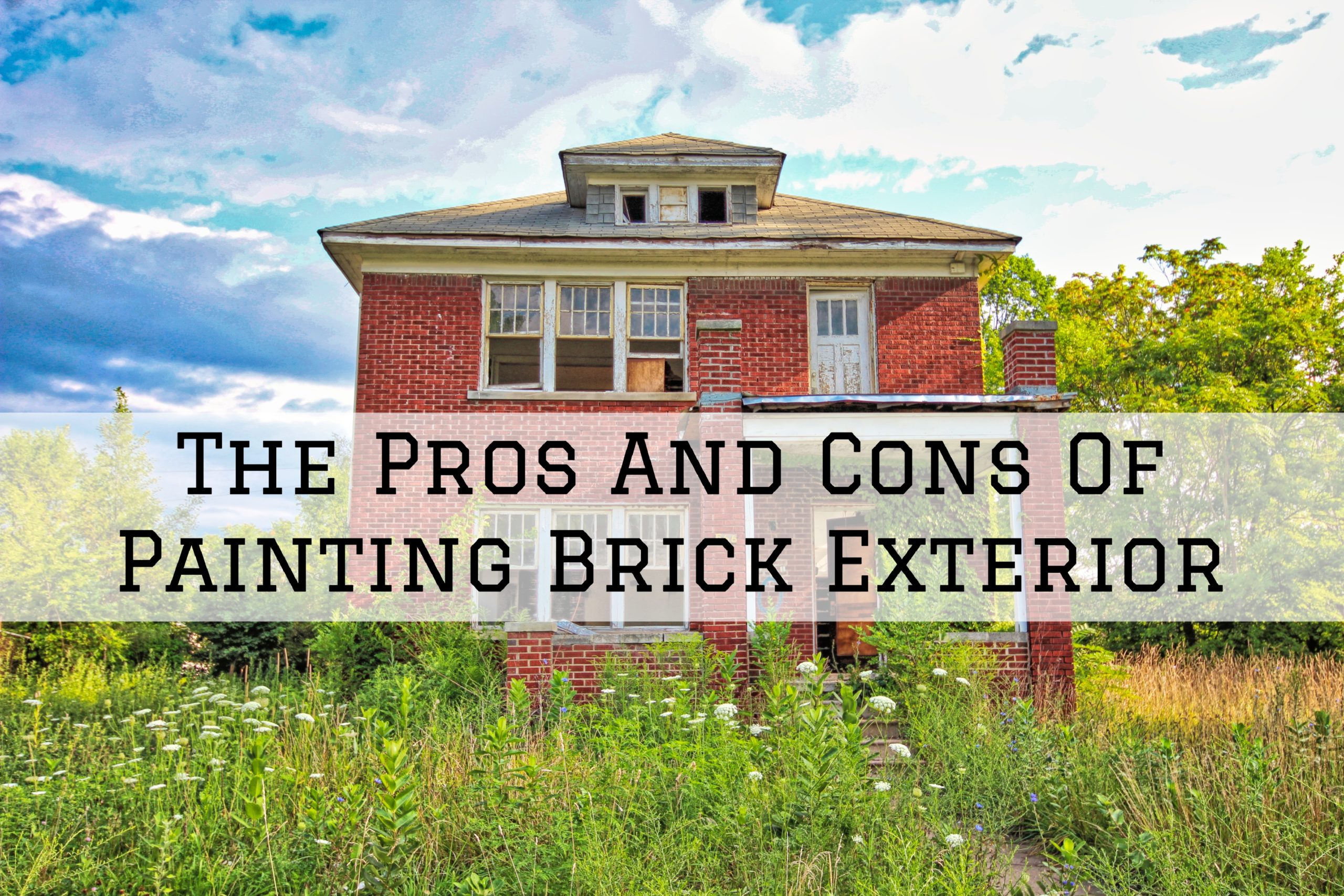 2020-03-01 Just Add Paint Mechanicsburg PA Pros Cons Painting Brick