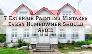 Read more about the article 7 Exterior Painting Mistakes Every Homeowner Should Avoid in Mechanicsburg, PA