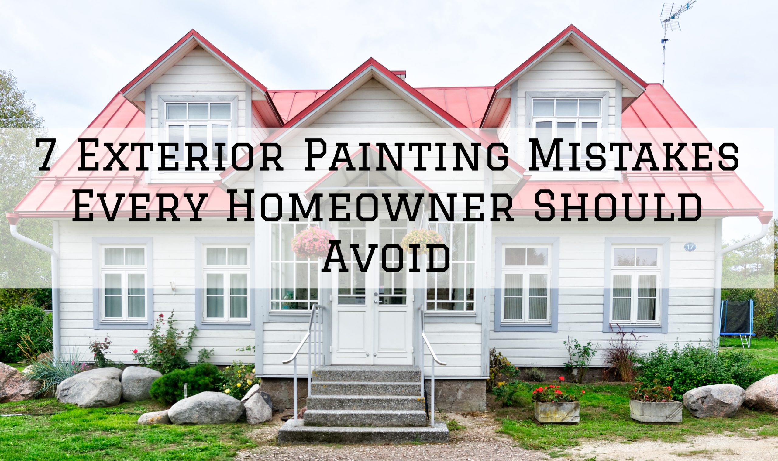 2020-03-29 Just Add Paint 7 Exterior Painting Mistakes Every Homeowner Should Avoid in Mechanicsburg